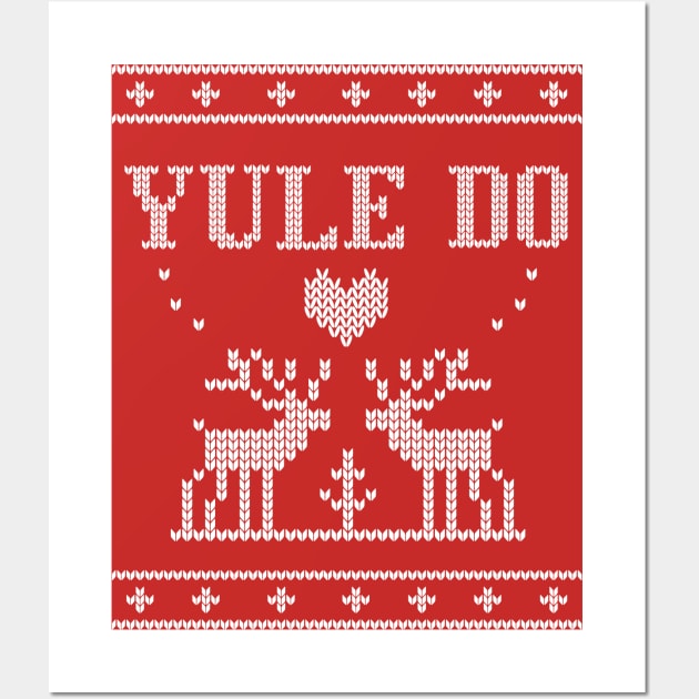 Yule Do Ugly Holiday Sweater Wall Art by Nice Surprise